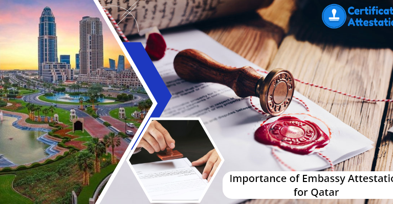 Importance of Embassy Attestation in Qatar