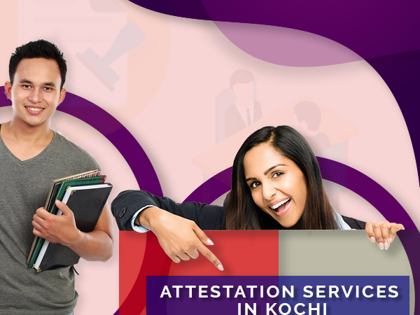 Attestation Services in Kochi