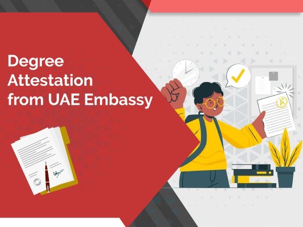 Degree Attestation from UAE Embassy