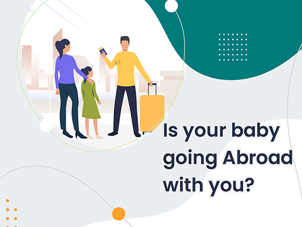 Is your baby going abroad with you