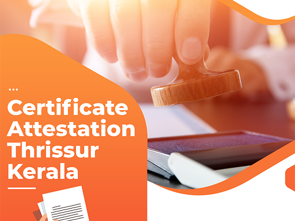 Certificate Attestation Thrissur Kerala